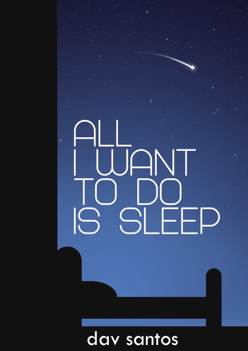 All I Want To Do Is Sleep