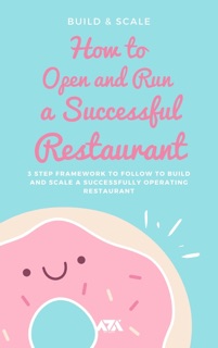 How to Open and Run a Successful Restaurant by ARX Reads