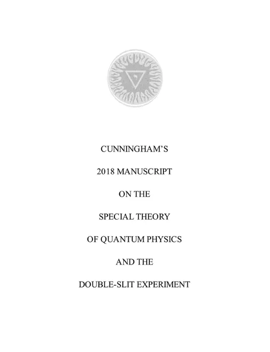 Cunningham's 2018 Manuscript on the Special Theory of Quantum Physics and the Double-Slit Experiment