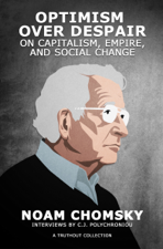 Optimism over Despair - Noam Chomsky &amp; C J Polychroniou Cover Art