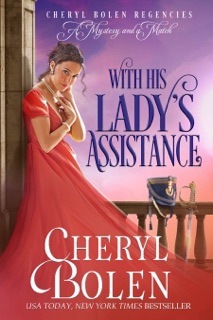 With His Lady's Assistance by Cheryl Bolen