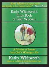 Kathy Whitworth's Little Book of Golf Wisdom - Jay Golden &amp; Kathy Whitworth Cover Art