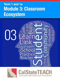 Module 3: Classroom Ecosystem - CalStateTEACH