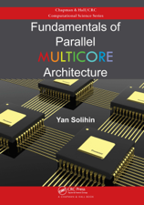 Fundamentals of Parallel Multicore Architecture - Yan Solihin Cover Art