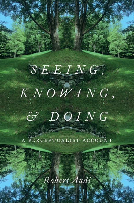 Seeing, Knowing, and Doing