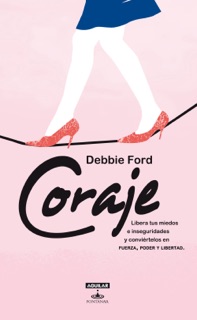 Coraje by Debbie Ford