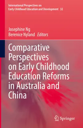 Read: Comparative Perspectives Book on Early Childhood Education Reforms in Australia and China