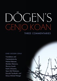 Dogen's Genjo Koan - Eihei Dogen, Nishiari Bokusan, Shohaku Okamura & Shunryu Suzuki