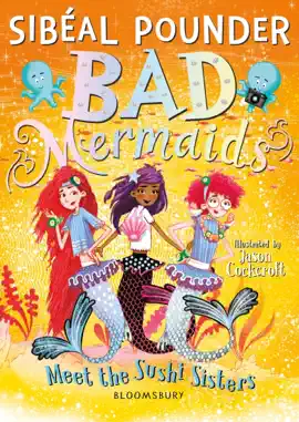 Read: Bad Mermaids Meet the Sushi Sisters Book