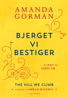 Bjerget vi bestiger - et digt til vores tid by Amanda Gorman