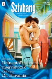 Szívhang 650.-651. - Holnaptól minden megváltozik;  Dr. Haramia