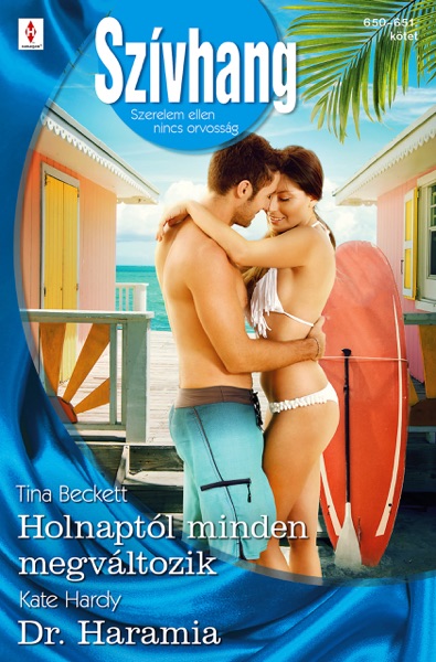 Szívhang 650.-651. - Holnaptól minden megváltozik;  Dr. Haramia