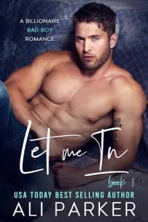 Let Me In Book 1 by Ali Parker
