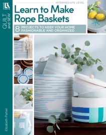 Learn to Make Rope Baskets - Elizabeth Parker