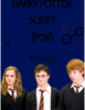 Harry Potter POV - Rhyley Tuckwood