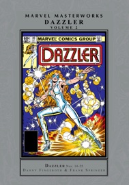 Dazzler Masterworks - Danny Fingeroth & Steven Grant