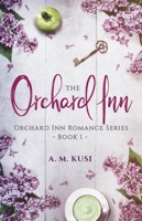 The Orchard Inn (Orchard Inn Romance Series Book 1)