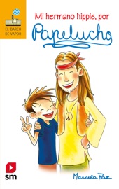 Mi hermano hippie, por Papelucho - Marcela Paz