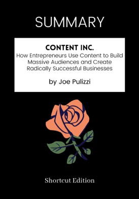 Capa do livro Content Inc.: How Entrepreneurs Use Content to Build Massive Audiences and Create Radically Successful Businesses de Joe Pulizzi