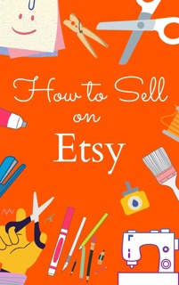 How to Sell on Etsy by ARX Reads