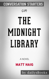 The Midnight Library: A Novel by Matt Haig: Conversation Starters