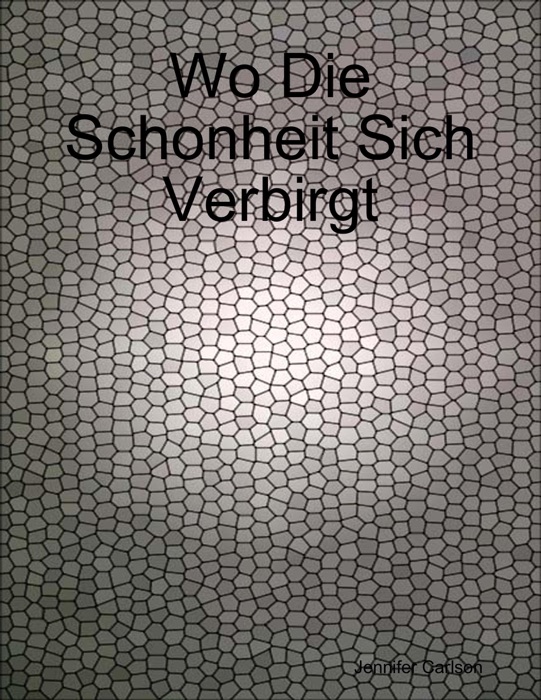 Wo Die Schonheit Sich Verbirgt