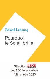 Pourquoi le Soleil brille - Roland Lehoucq & Étienne Klein