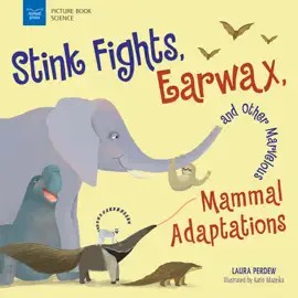 Read: Stink Fights, Earwax, and Other Marvelous Mammal Book Adaptations