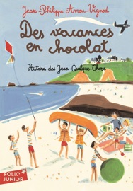 Histoires des Jean-Quelque-Chose (Tome 4) - Des vacances en chocolat - Jean-Philippe Arrou-Vignod