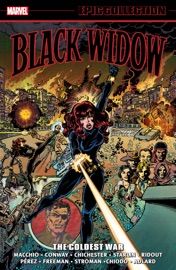 Black Widow Epic Collection - Bob Layton, Butch Guice, Cefn Ridout, George Pérez, Gerry Conway, Jim Starlin, Mindy Newell, Ralph Macchio & Scott Lobdell