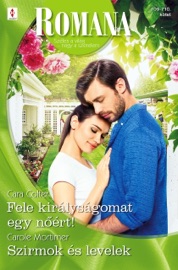 Romana 709.-710. - Fele királyságomat egy nőért!; Szirmok és levelek