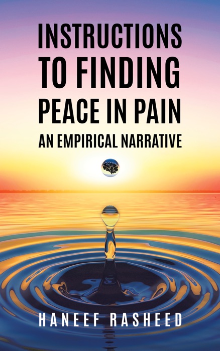 Instructions to Finding Peace in Pain: An Empirical Narrative