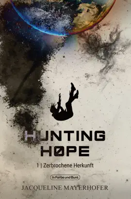 Read: Hunting Hope - Book Teil 1: Zerbrochene Herkunft