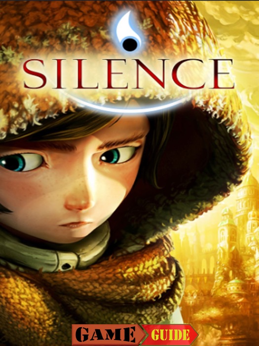 Silence The Whispered World 2 Game Guide