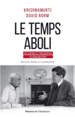 Le temps aboli - Jiddu Krishnamurti & David Bohm