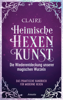 Heimische Hexenkunst - Claire