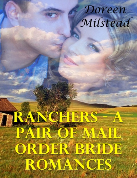 Ranchers – a Pair of Mail Order Bride Romances