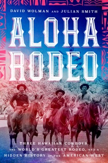 Aloha Rodeo by David Wolman & Julian Smith
