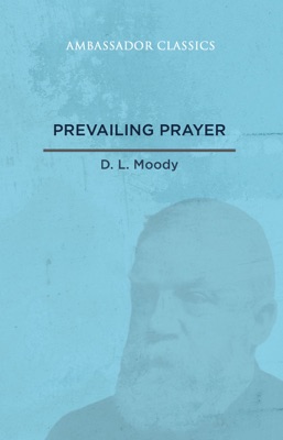 Prevailing Prayer: What Hinders It?