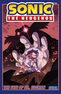 Sonic the Hedgehog, Vol. 2: The Fate of Dr. Eggman by Ian Flynn, Tracy Yardley, Adam Bryce Thomas & Evan Stanley