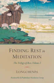 Finding Rest in Meditation - Longchenpa & Padmakara Translation Group