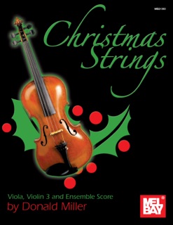Christmas Strings: Viola, Violin 3 & Ensemble Score by Donald Miller