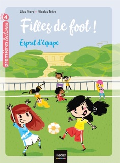 Filles de foot - Esprit d'équipe CE1/CE2 dès 7 ans by Lilas Nord & Nicolas Treve