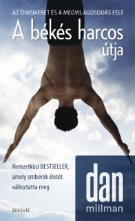 A békés harcos útja by Dan Millman