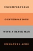 Book Uncomfortable Conversations with a Black Man