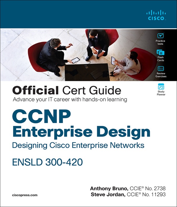 CCNP Enterprise Design ENSLD 300-420 Official Cert Guide: Designing Cisco Enterprise Networks, 1/e