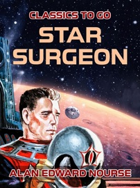 Star Surgeon - Alan Edward Nourse