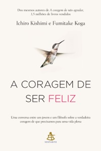 A coragem de ser feliz