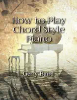 How to Play Chord Style Piano