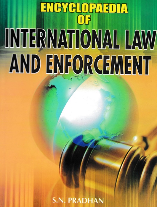 Encyclopaedia of International Law and Enforcement